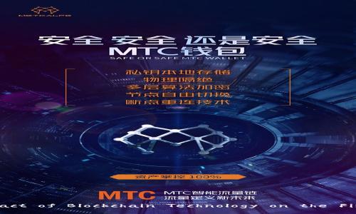 Title: The Impact of Blockchain Technology on the Financial Sector
